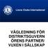 Lions Clubs International VÄGLEDNING FÖR DISTRIKTSGUVERN ÖRENS PARTNER/ VUXEN I SÄLLSKAP