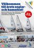 Välkommen till årets seglaroch hamnfest! Business Sailing Cup Nya Höstkroken Inshore Allsvenskan i Segling Stor hamnmässa Underhållning & aktiviteter