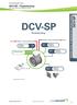 DCV-SP DCV-SP. DCV-SP Tryckstyrning SPL Version B03 med spjällmotor DA4/8. Tryckstyrning SMARTA SPJÄLL & MÄTENHETER: TRYCKSTYRNING. Produktbeskrivning