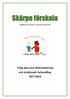 Skärpe förskola. Möjligheternas förskola - en förskola att längta till!