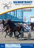 KALMARTRAVET FRI ENTRÉ Tisdag 9 juli Första start kl Pris 30 kr Bankod 19. Banprogram