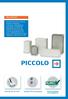 PICCOLO. Fibox PICCOLO. Utmärkt yta för tryck Designad för tryckknappar RoHS-godkända och halogenfria
