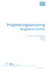 Projekteringsanvisning Byggteknik Storkök FÖR PROJEKTÖRER OCH ENTREPRENÖRER UTGÅVA 3 24 APRIL SIDOR