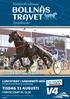 TISDAG 13 AUGUSTI. LUNCHTRAV I SAMARBETE MED Fri entré och Drive-in parkeringdin lokaltidning SLEIPNER BOLLNÄS STOSERIE FÖRSTA START KL 12.