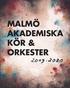 MALMÖ AKADEMISKA KÖR & ORKESTER