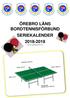 ÖREBRO LÄNS BORDTENNISFÖRBUND SERIEKALENDER Version 2 uppdaterad