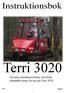 Instruktionsbok. Terri Läs hela instruktionsboken och förstå innehållet innan Du kör din Terri Från T800010