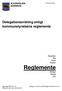 Reglemente. Delegationsordning enligt kommunstyrelsens reglemente KS Föreskrifter Plan Policy Program. Riktlinjer Strategi Taxa