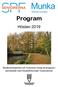 Program. Hösten Studieverksamhet och kulturella inslag arrangeras i samarbete med Studieförbundet Vuxenskolan