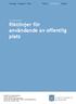 Strategi Program Plan Policy Riktlinjer Regler. Styrdokument Riktlinjer för användande av offentlig plats