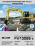 PW130ES 6 HJULGÅENDE GRÄVMASKINER SERIE PW130ES-6 HYDRAULISK GRÄVMASKIN. 78 kw (105 PK) bij 2250 rpm 0,20 1,14 m 3 SAE kg