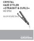 CRYSTAL HAIR STYLER»STRAIGHT & CURLS«