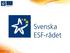 Välkomna till vår informationsträff! Svenska ESF-rådet