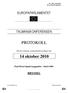 EUROPAPARLAMENTET TALMANSKONFERENSEN PROTOKOLL. från det ordinarie sammanträdet torsdagen den. 14 oktober 2010