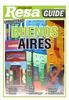 Publicerad mars 2014 UPPDATERAD! BUENOS AIRES. Tango Barer Restauranger. Shopping Utflykter Praktiska fakta. Att göra Hitta rätt Boende