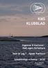 KMS KLUBBLAD. Ingemar B Karlsson - KMS egen författare. Vem är jag? - Agnes Karlsson. Sjösättnings-schema Nr 3 4 SEP 2019 Årgång 42