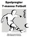 Spelpregler 7-manna Fotboll