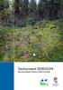 OBS! Vi får beskära bilderna. Sautusvaara SE Bevarandeplan Natura 2000-område