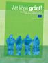 Att köpa grönt! Handbok om miljöanpassad offentlig upphandling. Europeiska kommissionen