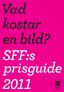 Vad kostar en bild? SFF:s prisguide 2011