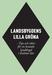 LANDSBYGDENS LILLA GRÖNA. - Tips och idéer för en levande landsbygd i Kalmar län