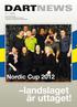 DARTNEWS # 1 2012 MEDLEMSTIDNING UTGÅVA NR 136 SEDAN STARTEN. UTGIVEN AV SVENSKA DARTFÖRBUNDET. Nordic Cup 2012. landslaget är uttaget!