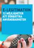 E-LEGITIMATION 12 MÖJLIGHETER ATT FÖRBÄTTRA ANVÄNDBARHETEN