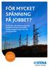 FÖR MYCKET SPÄNNING PÅ JOBBET?