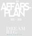 AFFARS- PLAN DREAM B I G 2012-2013 M A G A Z I N E