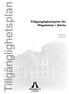 Tillgänglighetsplan. Tillgänglighetsplan för Högskolan i Gävle. Beslutat av rektor 2006.02.27 Dnr 10-251/06