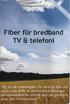 Fiber for bredband TV a telefoni
