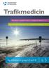 Trafikmedicin. Ny definition av grupp I, II och III s. 5. Betydelsen av godkänt körprov vid diagnosen demens s.7