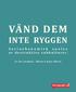 VÄND DEM INTE RYGGEN. Socioekonomisk analys av destruktiva subkulturer. Av: Eva Lundmark - Nilsson & Ingvar Nilsson