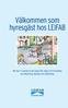 Välkommen som hyresgäst hos LEIFAB. Här har vi samlat en del goda råd, regler och trivseltips om inflyttning, boende och utflyttning.