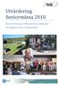 Utvärdering Seniormässa 2010. Seniormässan i Munkedals folkpark torsdagen den 2 september