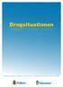 Drogsituationen LÄGESBILD I SVERIGE 2010 2012 DROGSITUATIONEN I SVERIGE EN RAPPORT AV RIKSKRIMINALPOLISEN OCH TULLVERKET
