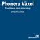 Phonera Växel. Framtidens växel redan idag SPECIFIKATION
