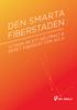 Förord. Vi på IP-Only miljardsatsar nu på Sveriges framtid och bygger en neutral och öppen fiberinfrastruktur.