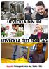 Utveckla din ide. Utveckla ditt foretag. Uppsala. Företagande varje dag. Sedan 1286.