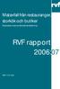 Matavfall från restauranger, storkök och butiker Nyckeltal med användarhandledning. RVF rapport 2006:07 ISSN 1103-4092