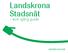 Landskrona Stadsnät. kom igång guide. landskrona.net