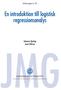 JMG. En introduktion till logistisk regressionsanalys. Arbetsrapport nr 62. Johannes Bjerling Jonas Ohlsson