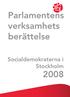 Parlamentens verksamhets berättelse. Socialdemokraterna i Stockholm