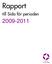 Rapport. till Sida för perioden 2009-2011