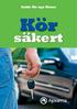 Guide för nya förare. Kör. säkert