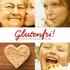Glutenfri! Goda tips och råd för dig som lever med celiaki. 1