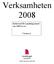 Verksamheten 2008. Redovisad för Landstingsstyrelsen 2009-xx-xx. Version A LANDSTINGSFASTIGHETER