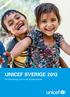 UNICEF SVERIGE 2013. Årsredovisning och förvaltningsberättelse. Årsredovisning och förvaltningsberättelse