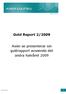 Gold Report 2/2009. Axier.se presenterar sin guldrapport avseende det andra halvåret 2009
