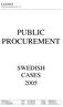 PUBLIC PROCUREMENT SWEDISH CASES 2005 LEXNET EUROPEAN INFORMATION - SIA. Skolas iela 4-11 LV-1010 Riga, Latvia VAT LV 40003655379